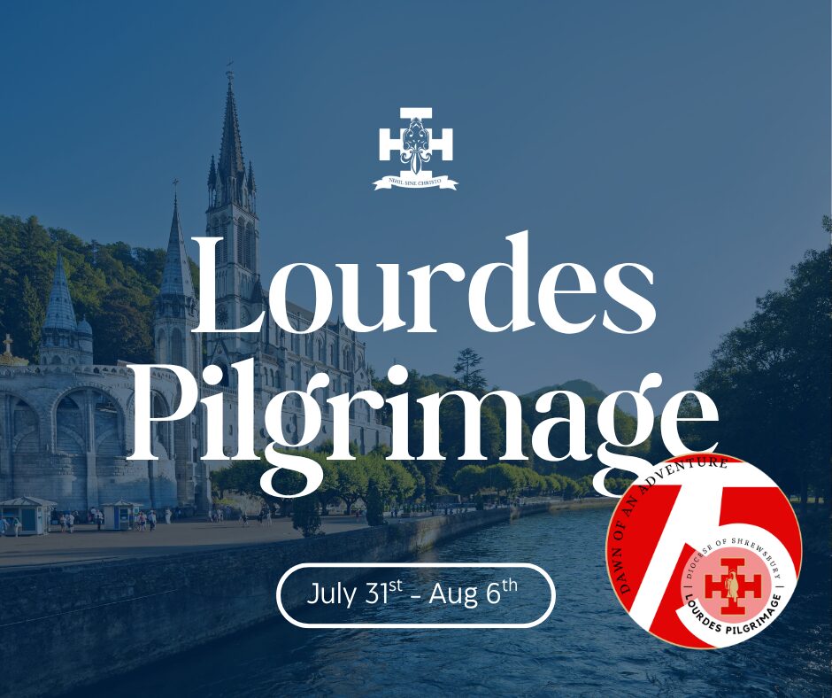 75th Diocesan Lourdes Pilgrimage July 31st – Aug 6th 2026