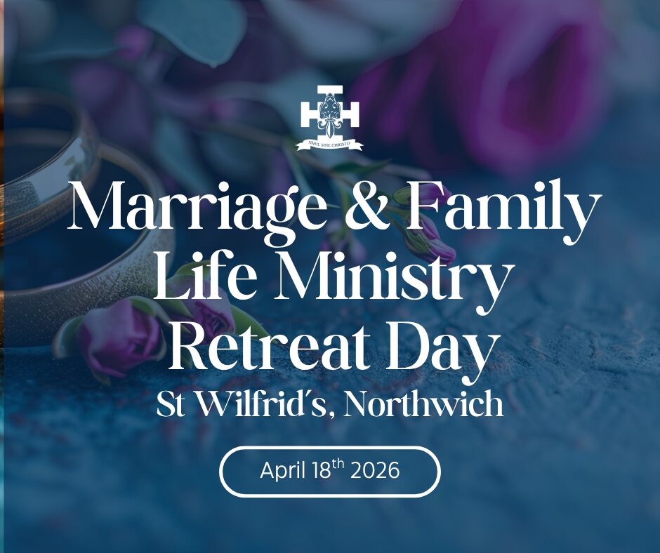 Marriage & Family Life Ministry Retreat Day, Northwich – 18 April 2026